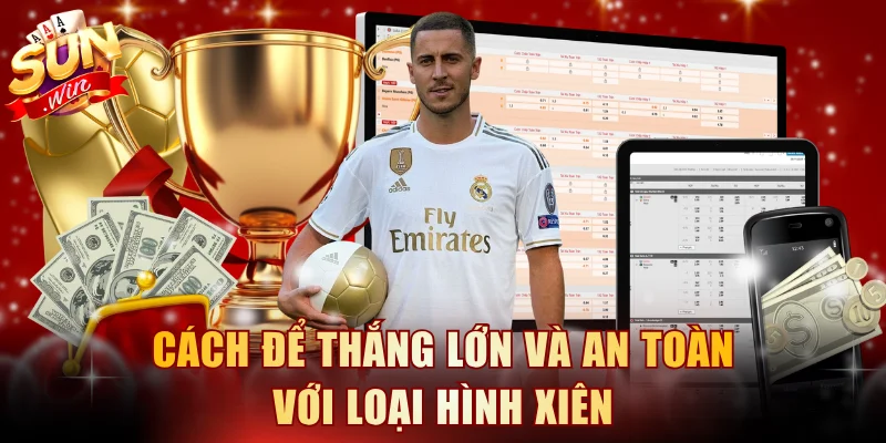 Cách để thắng lớn và an toàn với loại hình xiên