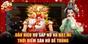 Dấu hiệu hũ sắp nổ