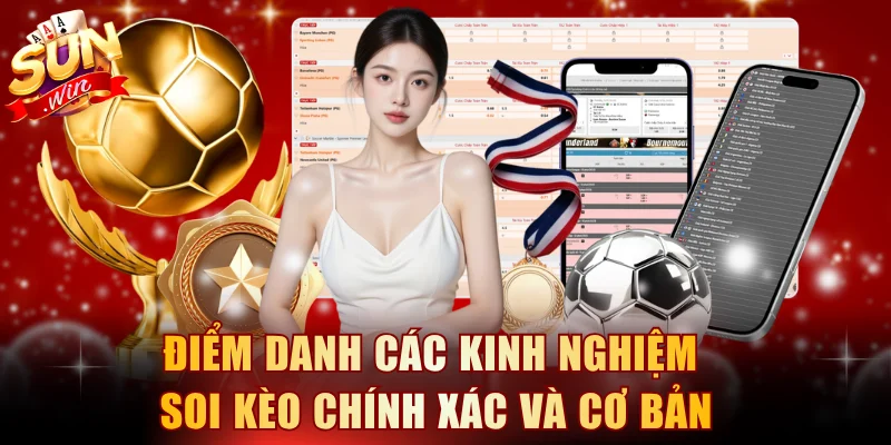 Điểm danh các kinh nghiệm soi kèo chính xác và cơ bản