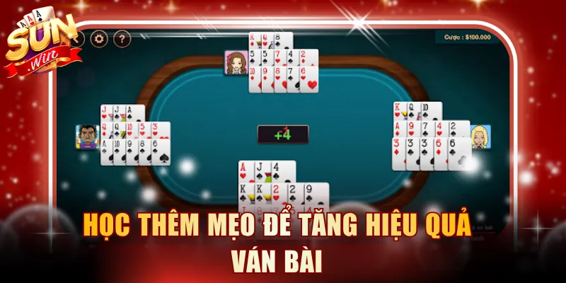 Học thêm mẹo để tăng hiệu quả ván bài