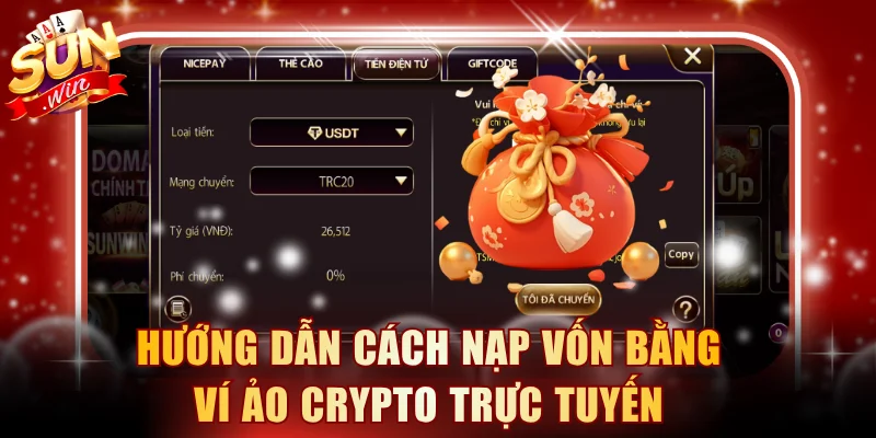 Hướng dẫn cách nạp vốn bằng ví ảo Crypto trực tuyến