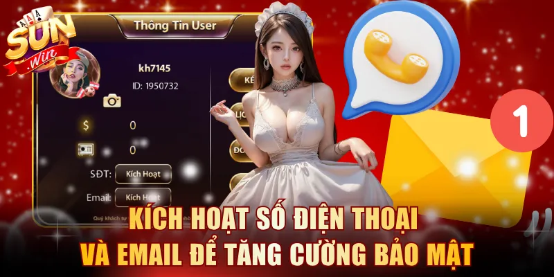 Kích hoạt số điện thoại và email để tăng cường bảo mật