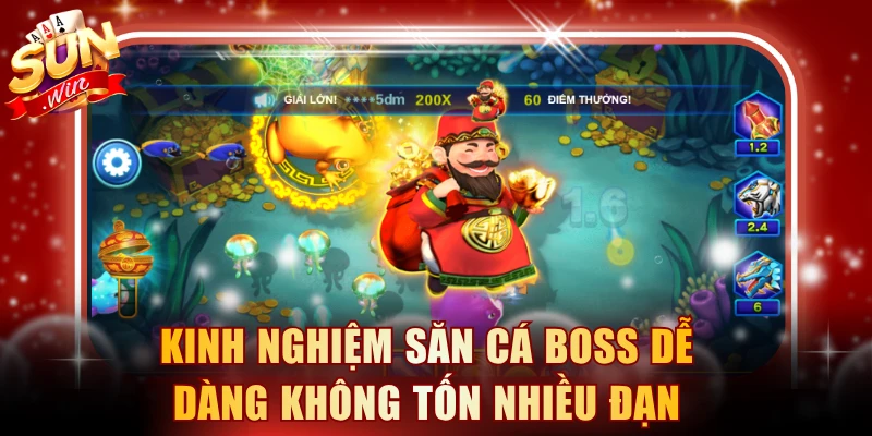 Kinh nghiệm săn cá boss dễ dàng không tốn nhiều đạn