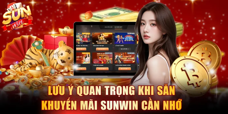 Lưu ý quan trọng khi săn khuyến mãi SUNWIN cần nhớ