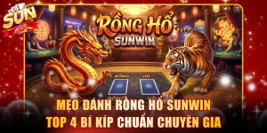 Mẹo Đánh Rồng Hổ