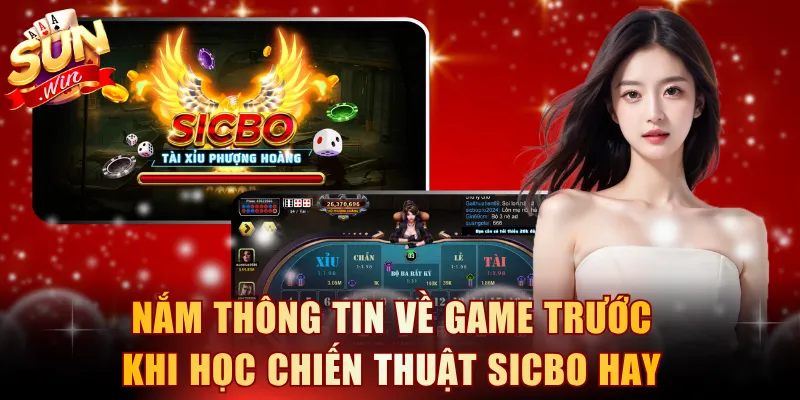 Nắm thông tin về game trước khi học chiến thuật Sicbo hay