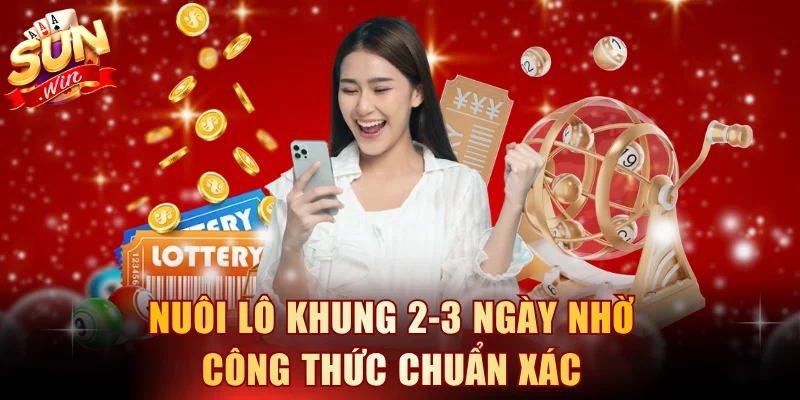 Nuôi lô khung 2-3 ngày nhờ công thức chuẩn xác