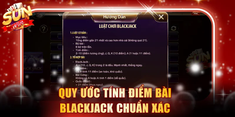 Quy ước tính điểm bài Blackjack chuẩn xác