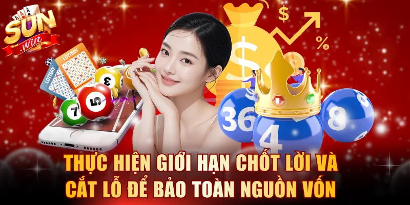 Thực hiện giới hạn chốt lời và cắt lỗ để bảo toàn nguồn vốn