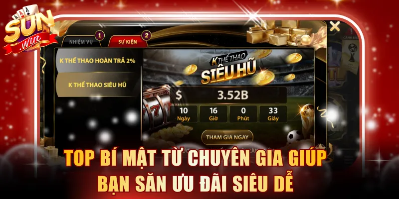 Top bí mật từ chuyên gia giúp bạn săn ưu đãi siêu dễ
