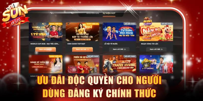 Ưu đãi độc quyền cho người dùng đăng ký chính thức
