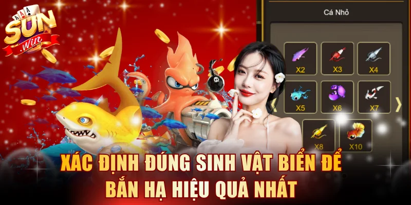 Xác định đúng sinh vật biển để bắn hạ hiệu quả nhất