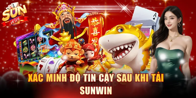 Xác minh độ tin cậy sau khi tải SUNWIN